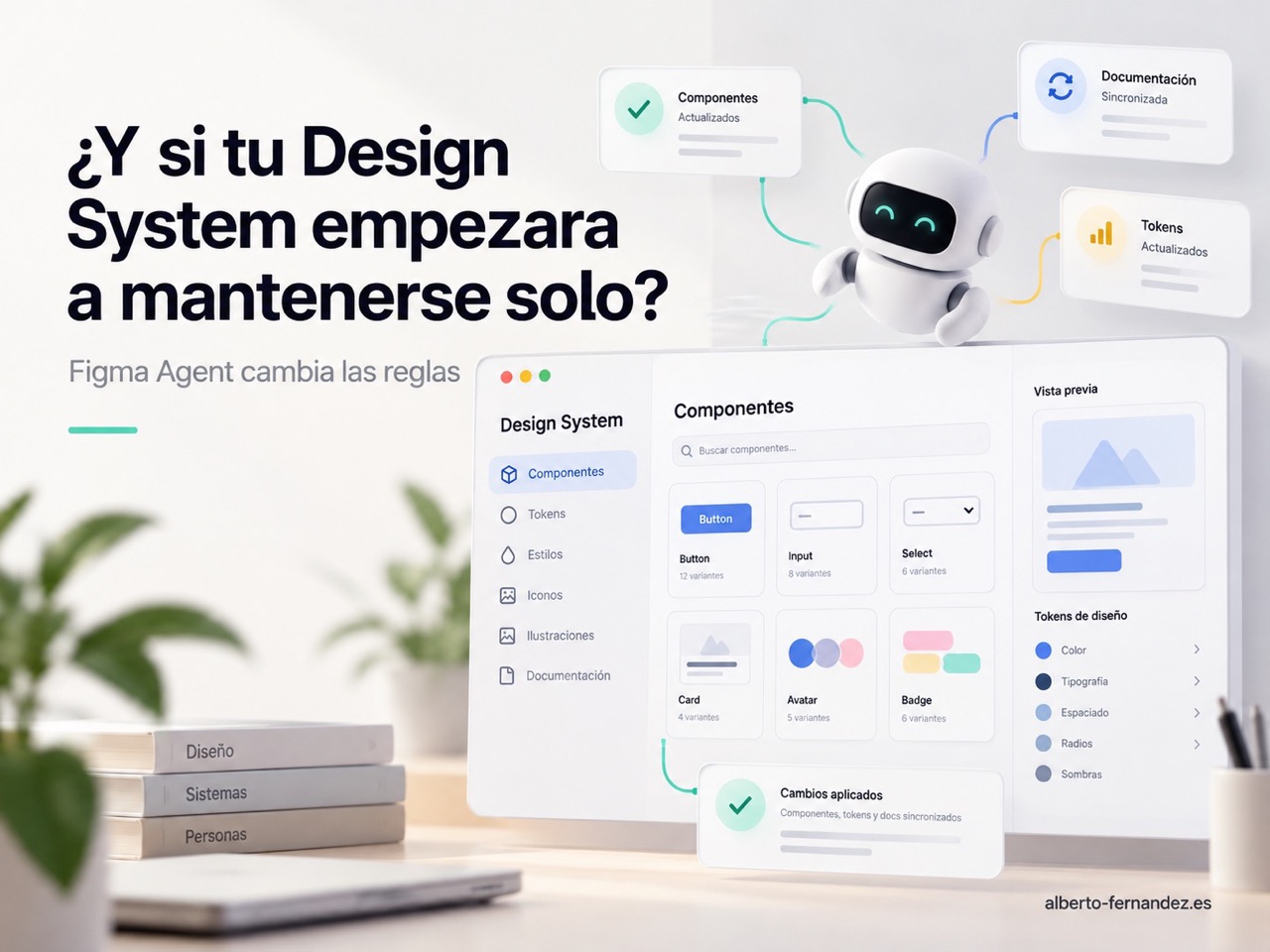 Figma Agent y Design Systems